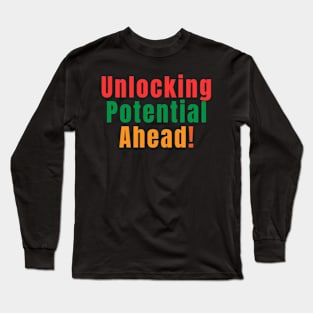 Unlocking Potential Ahead! Long Sleeve T-Shirt